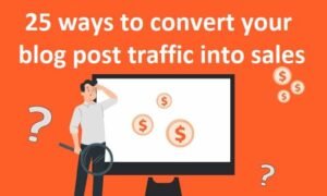 convert blog traffic into sales
