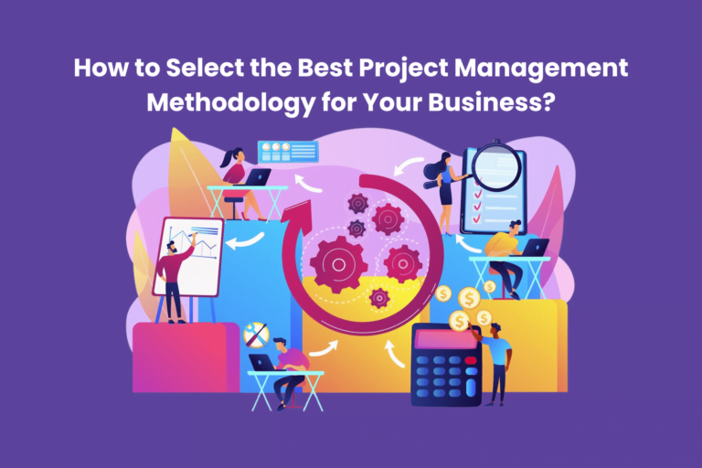 Best Project Management Methodology for Your Business