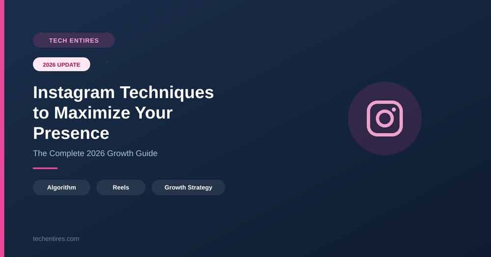 Instagram Techniques to Maximize Your Presence in 2026: The Complete Growth Guide Instagram techniques to maximize your presence Instagram Techniques to Maximize Your Presence in 2026: The Complete Growth Guide