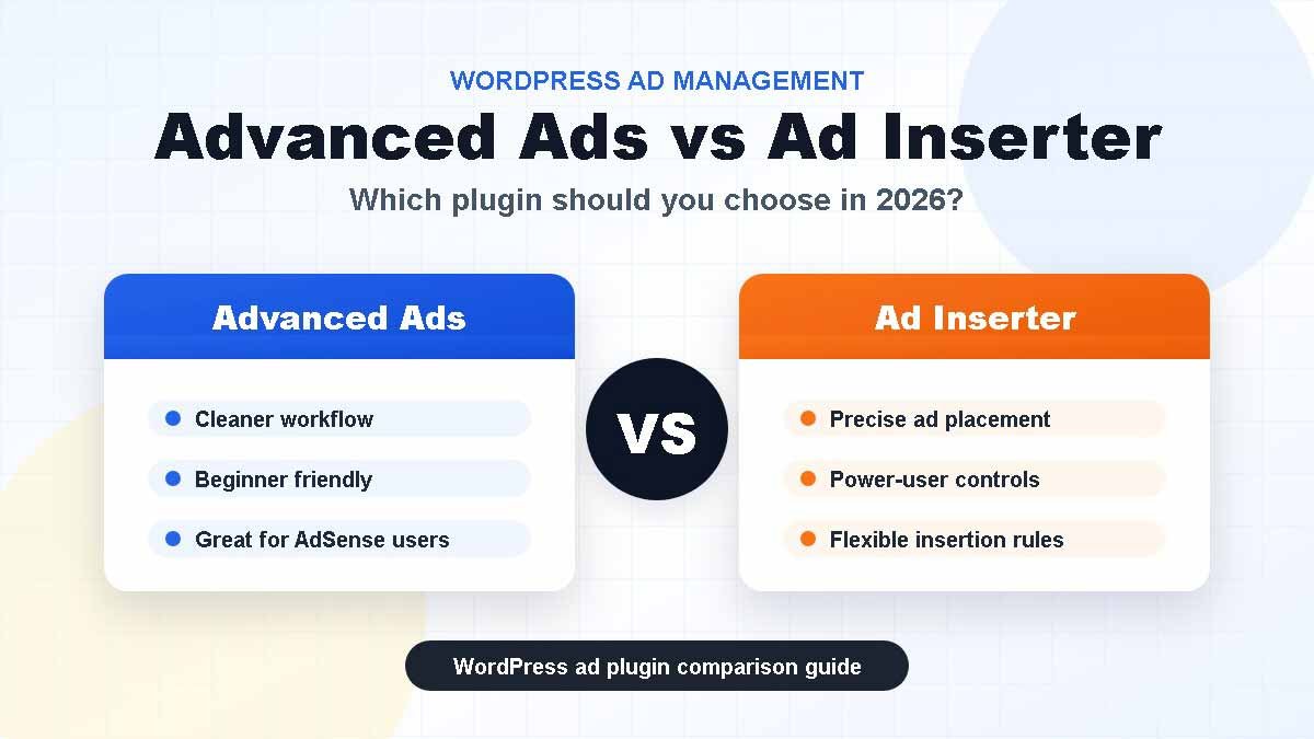 Advanced Ads vs Ad Inserter: Which WordPress Ad Plugin Is Better in 2026?